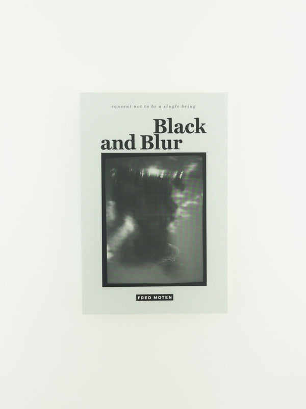 Black and Blur by Fred Moten