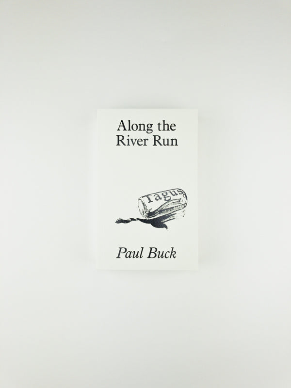 Along the River Run by Paul Buck