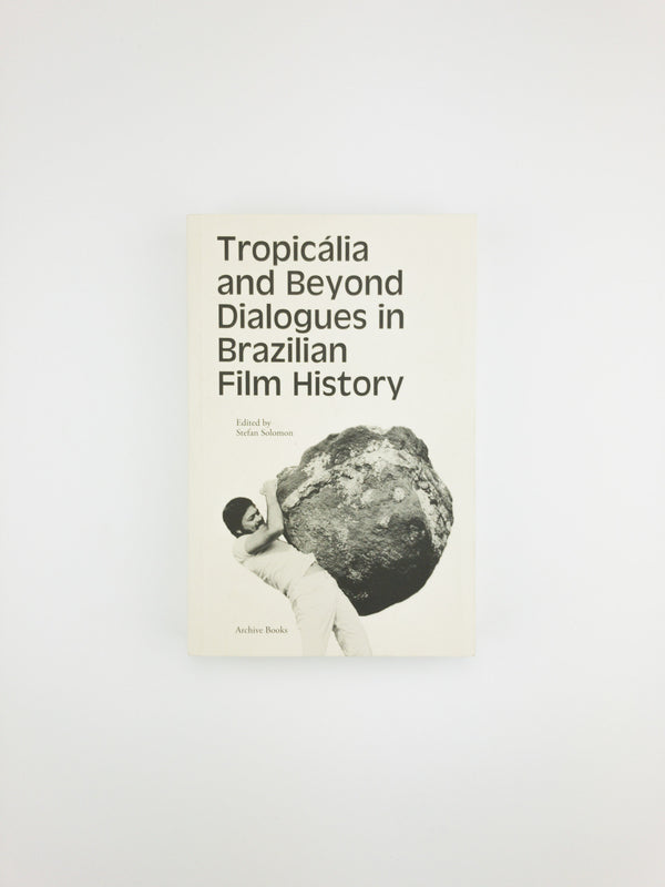 Tropicalia and Beyond: Dialogues in Brazilian Film History