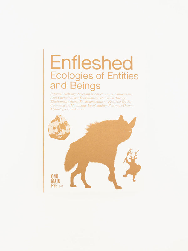 Enfleshed: Ecologies of Entities and Being