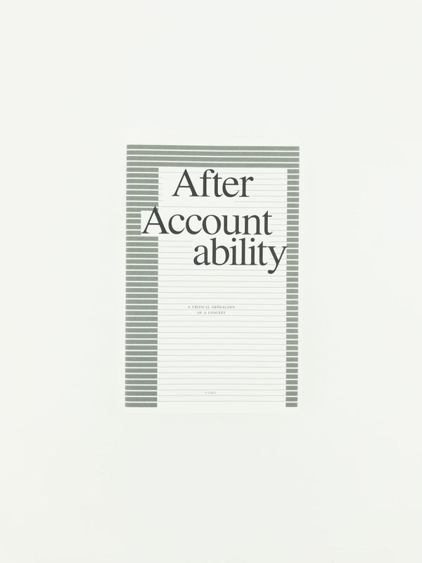 After Accountability: A Critical Genealogy of a Concept by Pinko