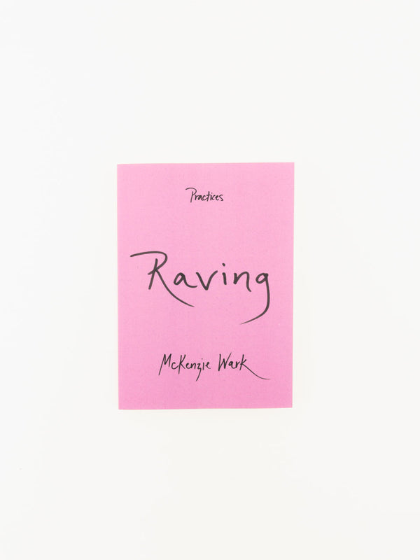 Raving by McKenzie Wark