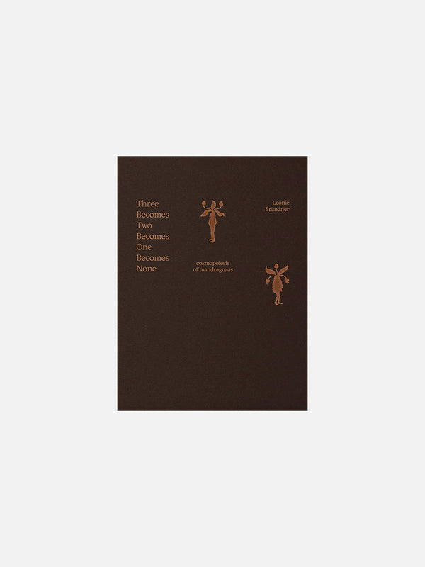 Three Becomes Two Becomes One Becomes None: cosmopoiesis of mandragoras