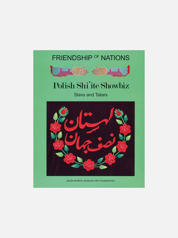 Friendship of Nations: Polish Shi’ite Showbiz
