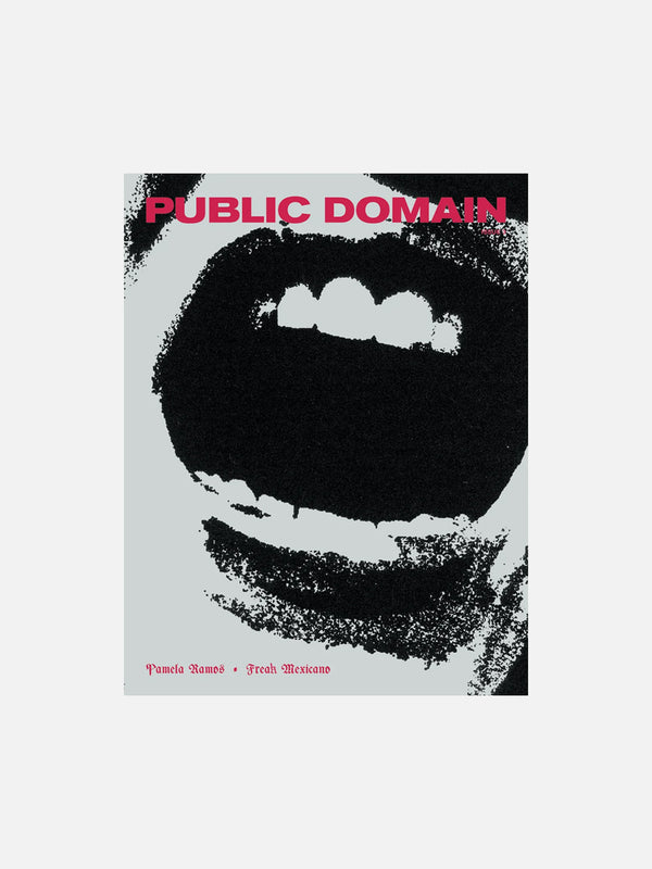 Public Domain #3 | Pamela Ramos: Freak Mexicano