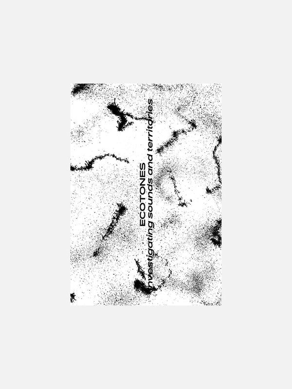 Ecotones: Investigating Sounds and Territories