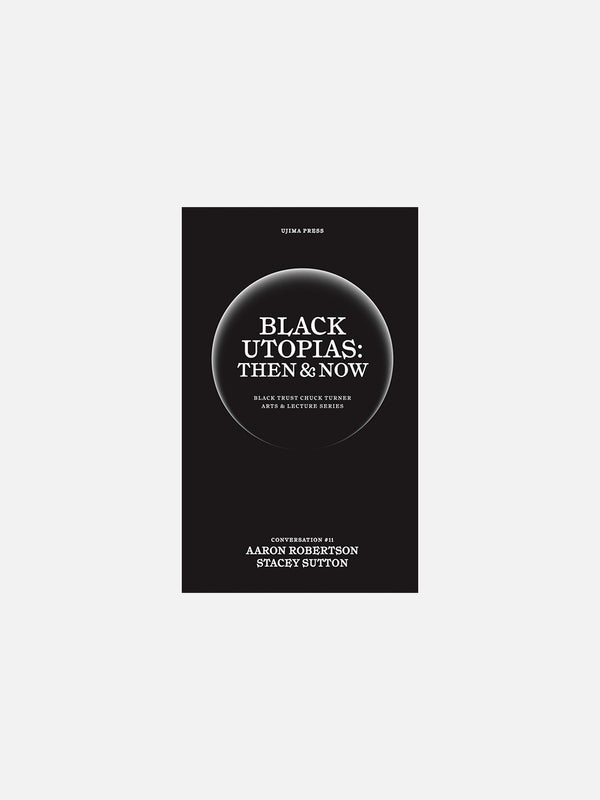 Black Utopias: Then & Now