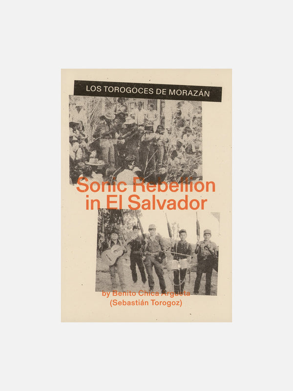 Los Torogoces de Morazán: Sonic Rebellion in El Salvador