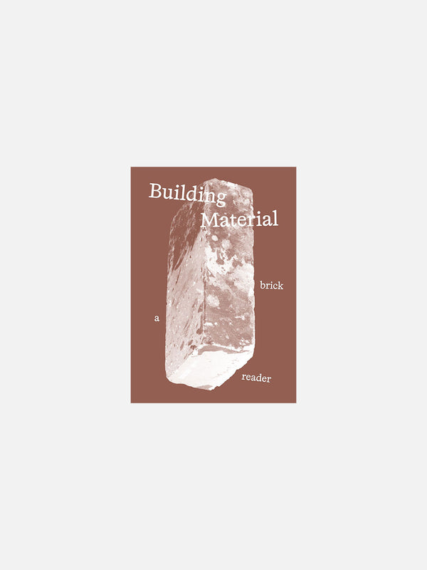 Building Material: A Brick Reader