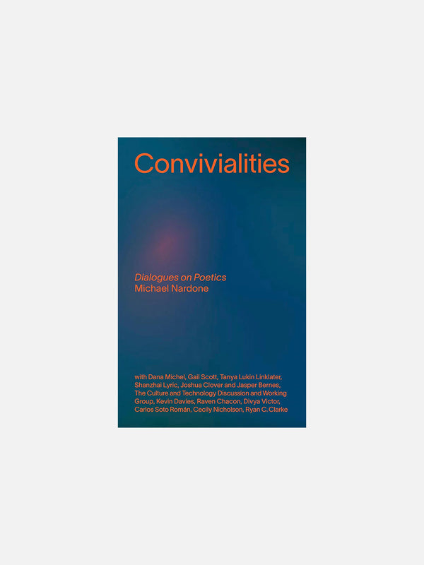 Convivialities: Dialogues on Poetics