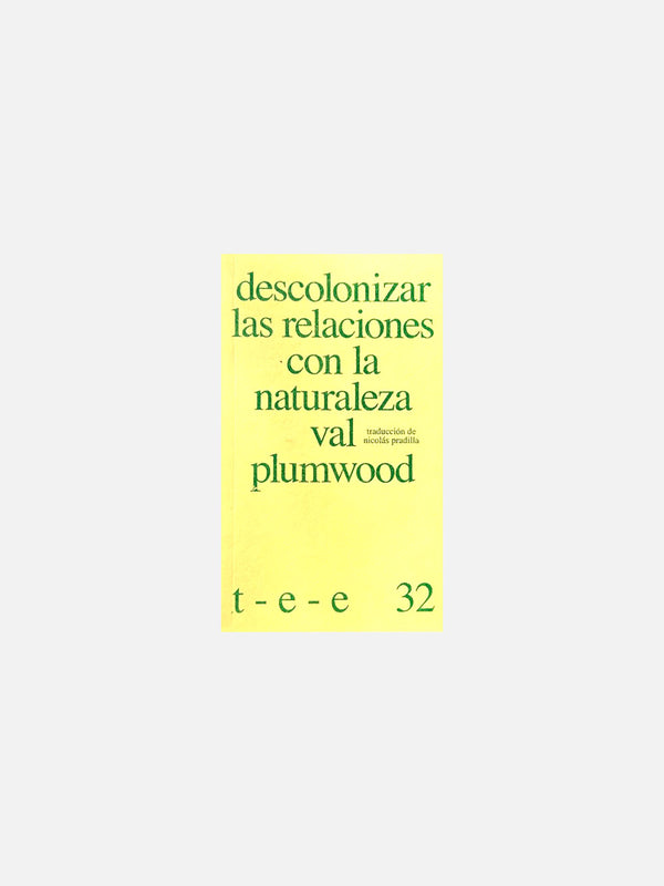 descolonizar las relaciones con la naturaleza - val plumwood