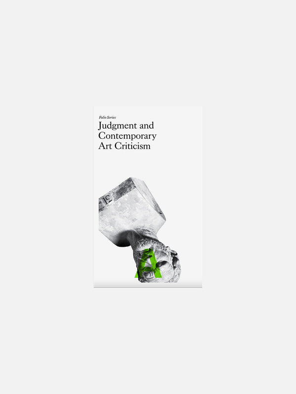 Folio A: Judgement and Contemporary Art Criticism