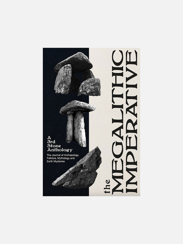 The Megalithic Imperative: A 3rd Stone Anthology