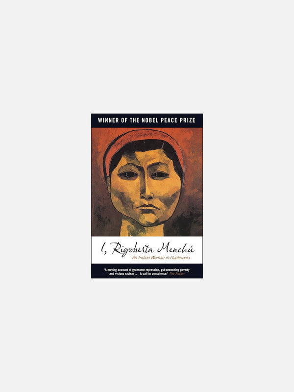 I, Rigoberta Menchú: An Indian Woman in Guatemala