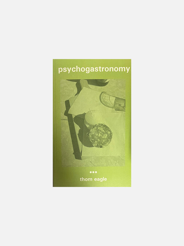 PSYCHOGASTRONOMY by Thom Eagle