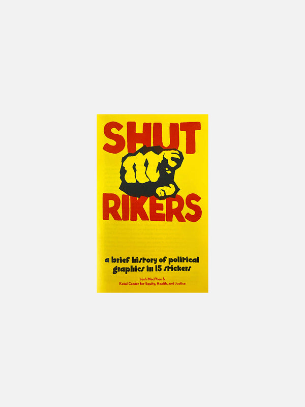 Shut Rikers: A Brief History of Political Graphics in 15 Stickers