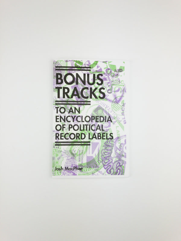 Bonus Tracks to An Encyclopedia of Political Record Labels