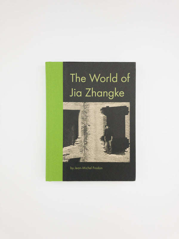 The World of Jia Zhangke by Jean-Michel Frodon