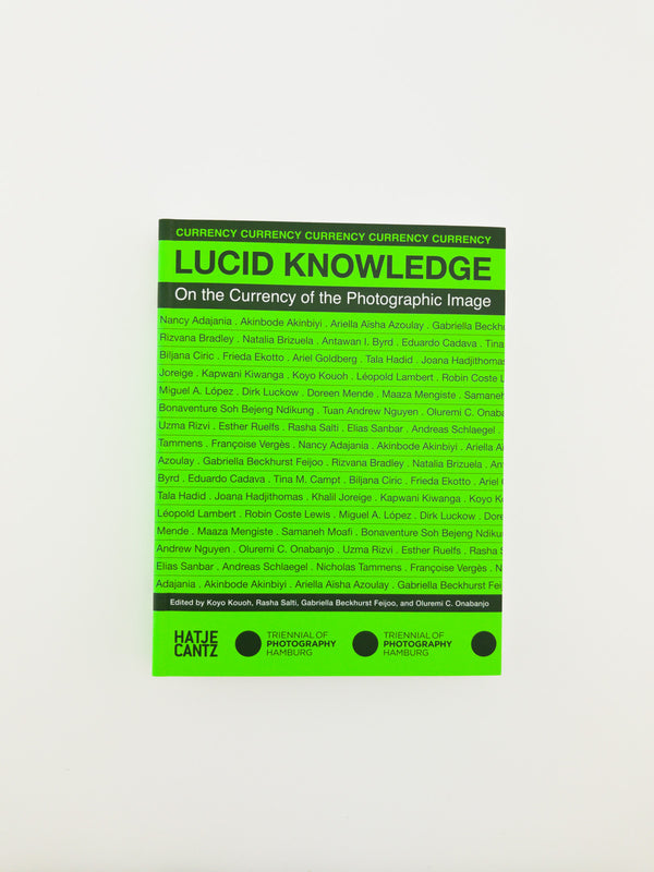 Lucid Knowledge: The Currency of the Photographic Image