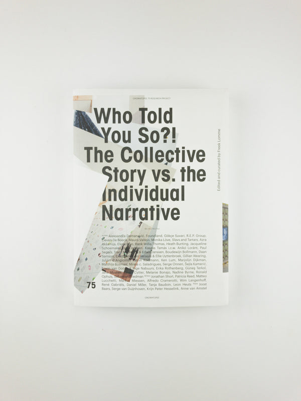 Who told you so?! - The collective story vs. the individual narrative